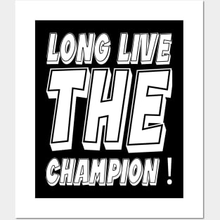 Long Live The Champion Posters and Art